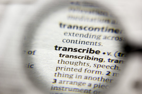 The Word Or Phrase Transcribe In A Dictionary.