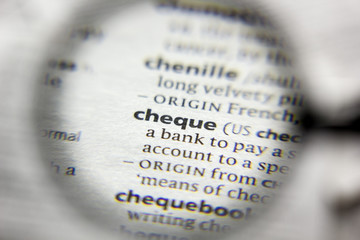 The word or phrase Cheque in a dictionary.