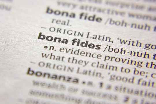 Word or phrase Bona fides in a dictionary.