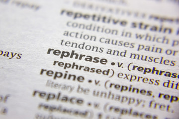 Word or phrase Rephrase in a dictionary. - 309475259