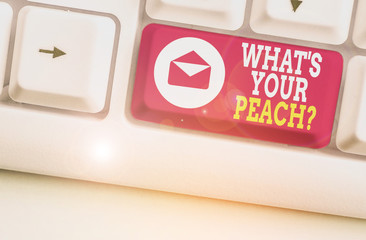 Writing note showing What S Is Your Peach question. Business concept for an exceptionally good demonstrating or thing