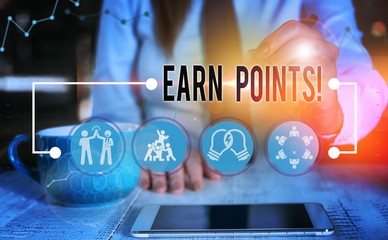 Conceptual hand writing showing Earn Points. Concept meaning collecting scores in order qualify to...