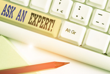 Word writing text Ask An Expert. Business photo showcasing confirmation that have read understand...
