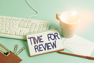 Word writing text Time For Review. Business photo showcasing review of a system or situation in its...