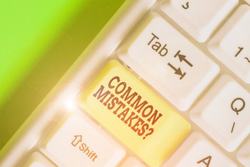 Text sign showing Common Mistakes Question. Business photo showcasing repeat act or judgement...