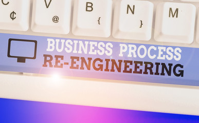 Handwriting text Business Process Re Engineering. Conceptual photo the analysis and design of...