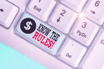 Writing note showing Know The Rules. Business concept for set explicit or regulation principles...