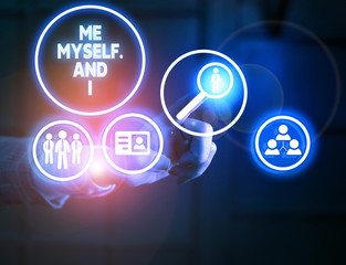 Handwriting text writing Me Myself And I. Conceptual photo used by speaker to refer to herself as the object of a verb