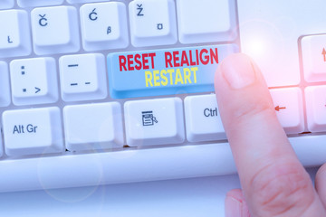 Text sign showing Reset Realign Restart. Business photo showcasing Life audit will help you put...
