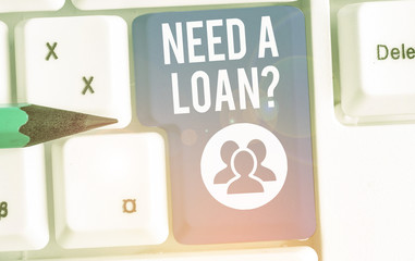 Conceptual hand writing showing Need A Loan Question. Concept meaning asking he need money expected...