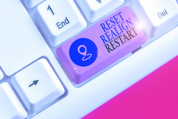 Text sign showing Reset Realign Restart. Business photo showcasing Life audit will help you put...