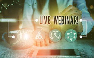 Conceptual hand writing showing Live Webinar. Concept meaning presentation lecture or seminar...