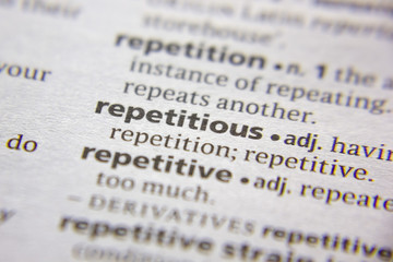 Word or phrase Repetitious in a dictionary.