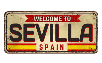 Fototapeta premium Welcome to Sevilla vintage rusty metal sign