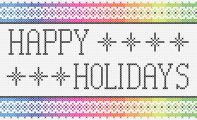 Cross-stitched Happy Holidays text on white embroidery fabric. Decorative rainbow pattern. 
