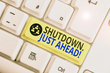 Conceptual hand writing showing Shutdown Just Ahead. Concept meaning closing factory business...