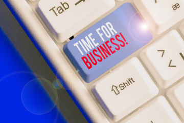 Writing note showing Time For Business. Business concept for fulfil transactions within period...