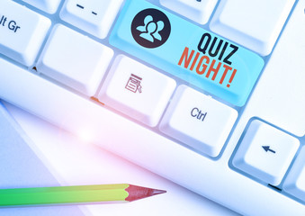 Handwriting text Quiz Night. Conceptual photo evening test knowledge competition between individuals