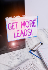 Conceptual hand writing showing Get More Leads. Concept meaning initiation consumer interest or...