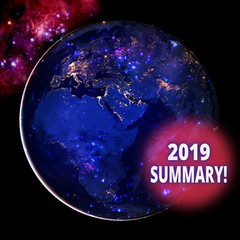Text sign showing 2019 Summary. Business photo text summarizing past year events main actions or good shows Elements of this image furnished by NASA