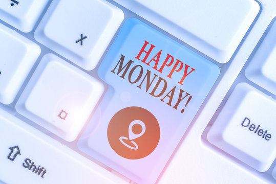 Writing note showing Happy Monday. Business concept for telling that demonstrating order to wish him great new week