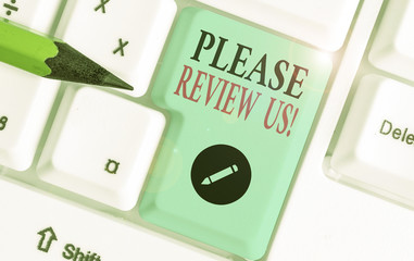 Writing note showing Please Review Us. Business concept for situation or system is formal...