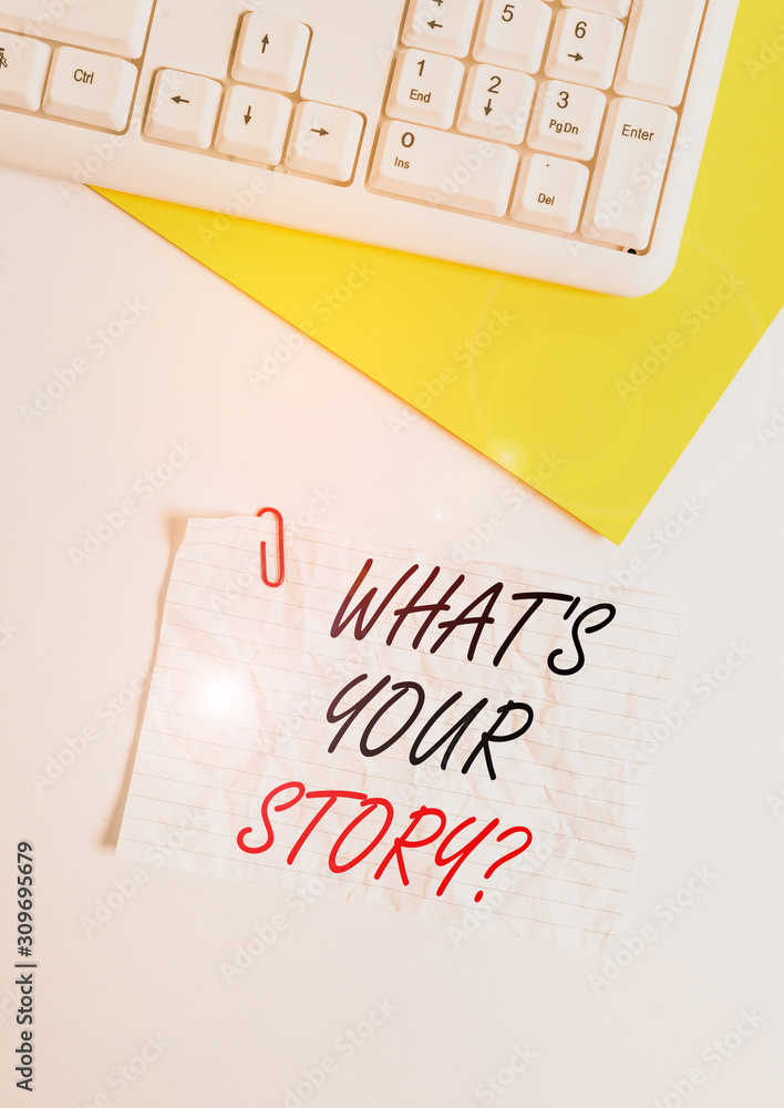 Aufkleber text sign showing what s your story question. business photo showcasing asking demonstrating about h