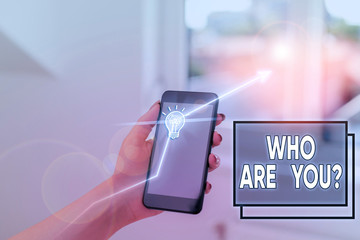 Text sign showing Who Are You Question. Business photo showcasing asking about someone identity or...