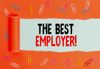 Writing note showing The Best Employer. Business concept for created workplace showing feel heard...