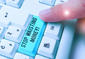 Handwriting text Stop Wasting Money. Conceptual photo advicing demonstrating or group to start saving and use it wisely