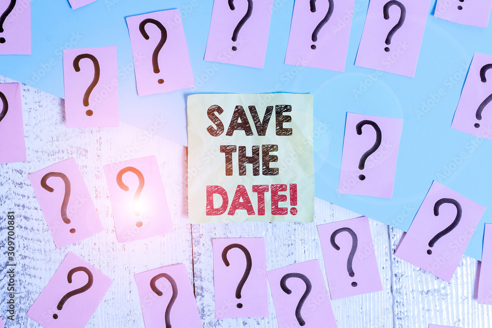 Poster text sign showing save the date. business photo text remember not schedule anything else on this day