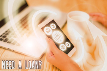Conceptual hand writing showing Need A Loan Question. Concept meaning asking he need money expected...