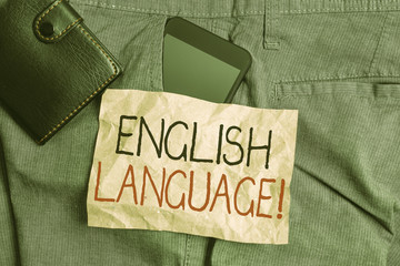 Writing note showing English Language. Business concept for third spoken native lang in world after Chinese and Spanish Smartphone device inside trousers front pocket with wallet