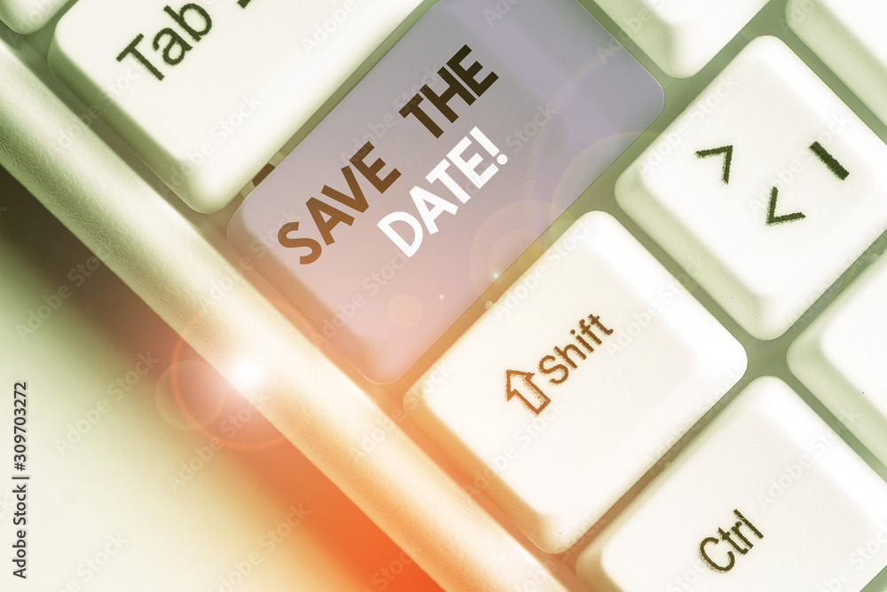 Poster text sign showing save the date. business photo text remember not schedule anything else on this day