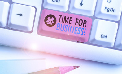 Text sign showing Time For Business. Business photo text fulfil transactions within period promised...
