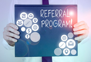 Conceptual hand writing showing Referral Program. Concept meaning internal recruitment method employed by organizations