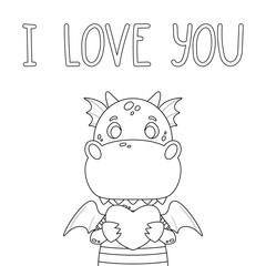 Cute dragon with heart and hand drawn lettering quote - I love you. Valentines day greeting card. Vector illustration isolated on white background for coloring page.