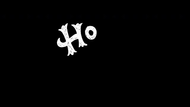 Funny lettering Christmas expression HoHoHo in motion graphic 4k. Animated Santa&rsquo;s laugh hand drawn with different fonts. White text on transparent background in movie clip ultra HD. Alpha channel