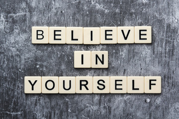 Letters forming a motivation phrase Believe in yourself	