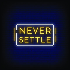 Never Settle Neon Signs Style Text Vector