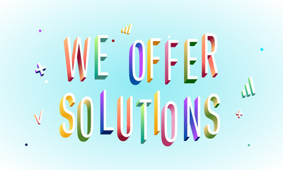 Colorful illustration of "We Offer Solutions" text