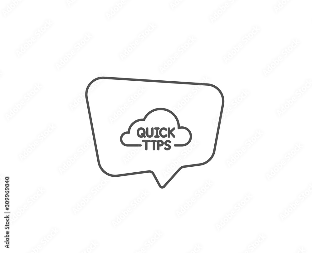 Poster quick tips cloud line icon. chat bubble design. helpful tricks sign. outline concept. thin line quic