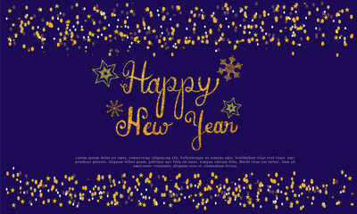 Vector Luxury Calligraphic Happy New Year Greeting Card, Flyer, Poster Design. Gold, Glitter Hand lettering and snowflakes, stars, confetti design. 