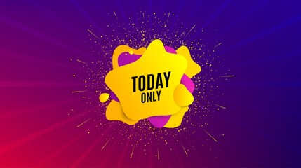 Today only sale symbol. Dynamic text shape. Special offer sign. Best price. Geometric vector banner. Today only text. Gradient shape badge. Colorful background. Vector