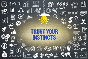 Trust your instincts