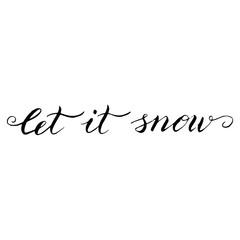 Let it snow text for new year postcard. Isolated hand drawn lettering greeting typography quote. Celebration poster, banner, card. Vector eps 10.