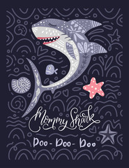 Shark animal vector vintage family card in a flat and doodle style with funny lettering text quote - Mommy shark doo doo doo. Perfect for mom clothes, mug and gift prints.