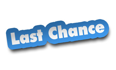 last chance concept 3d illustration isolated