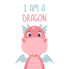 Poster with cute pink dragon and hand drawn lettering quote - i am a dragon. Nursery print for kid posters. Vector illustration on white background.