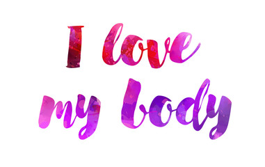 I love my body - motivational message